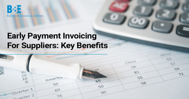 Early Payment Invoicing For Suppliers: Key Benefits | B2BE Blog